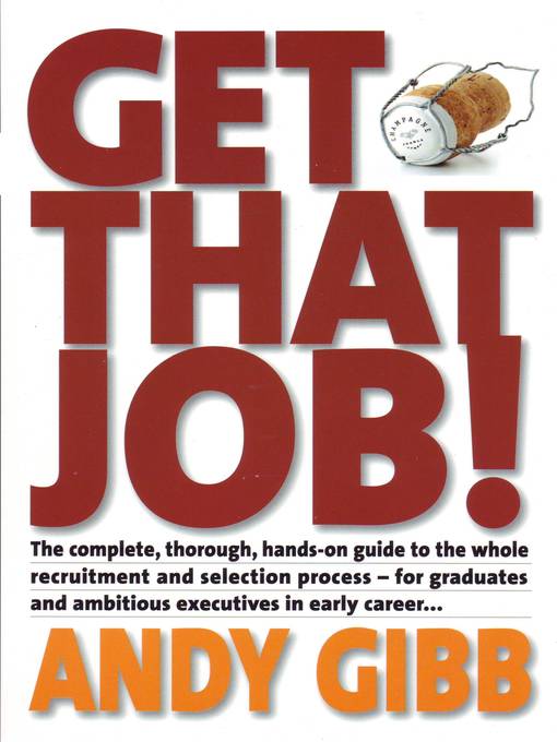 Title details for Get that Job! by Andy Gibb - Available
